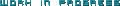"Work in progress", animated.gif